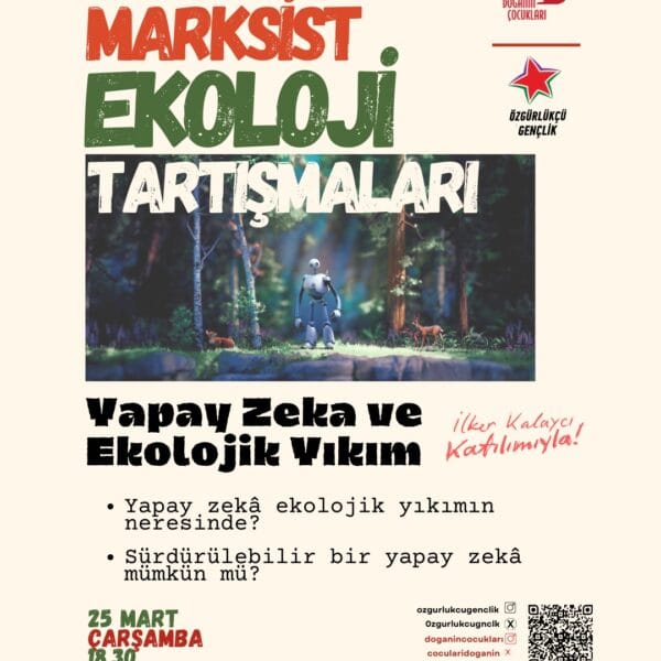 Resim 14: 653426371 18369391579200411 6473731059501903211 n - ODTÜ Marksist Ekoloji Tartışmaları: Yapay Zekâ ve Ekolojik Yıkım