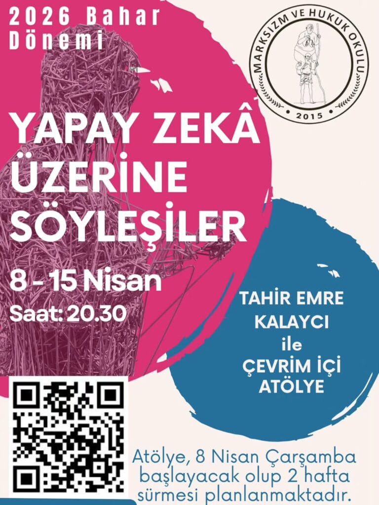 655135800 17916354033299900 934990278435988564 n - Marksizm ve Hukuk Okulu: Yapay Zekâ Üzerine Söyleşiler -