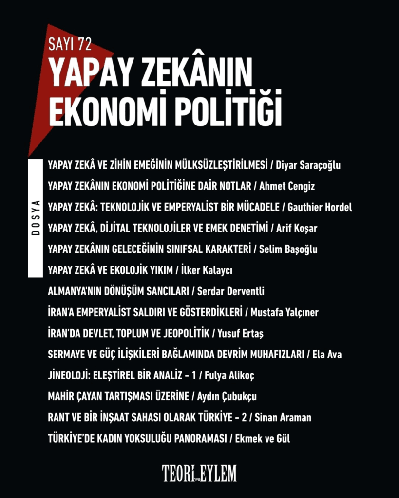image - Teori ve Eylem Dergisi 72. Sayının Dosya Konusu "Yapay Zekânın Ekonomi Politiği" - 8